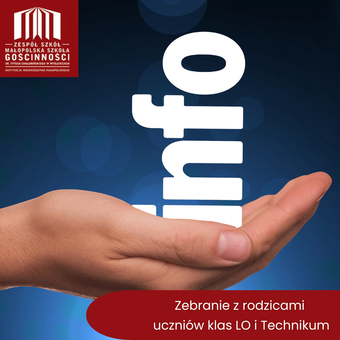 Grafika informująca o zebraniu z rodzicami uczniów klas liceum ogólnokształcącego i technikum w Zespole Szkół - Małopolskiej Szkole Gościnności w Myślenicach. W lewym górnym rogu znajduje się logo szkoły na bordowym tle. W centrum grafiki widoczna jest dłoń, nad którą umieszczono biały symbol klucza. W dolnej części, na bordowym tle, znajduje się napis: „Zebranie z rodzicami uczniów klas LO i Technikum".